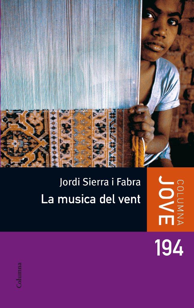 LA MÚSICA DEL VENT | 9788499320014 | SIERRA I FABRA, JORDI | Llibreria La Font de Mimir - Llibreria online Barcelona - Comprar llibres català i castellà