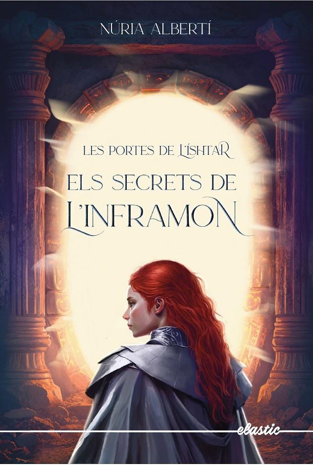 LES PORTES DE L'ÍSHTAR 2. ELS SECRETS DE L'INFRAMON | 9788419478313 | ALBERTÍ MARTÍNEZ DE VELASCO, NÚRIA | Llibreria La Font de Mimir - Llibreria online Barcelona - Comprar llibres català i castellà