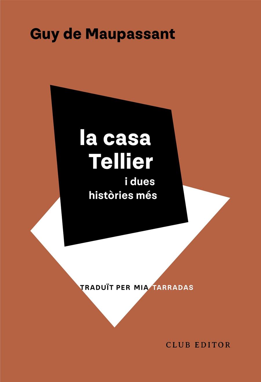 LA CASA TELLIER I DUES HISTÒRIES MÉS | 9788473294553 | MAUPASSANT, GUY | Llibreria La Font de Mimir - Llibreria online Barcelona - Comprar llibres català i castellà