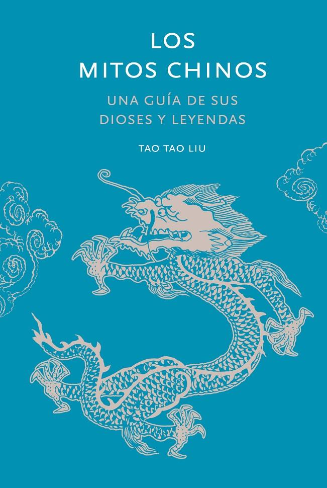 LOS MITOS CHINOS | 9788412712278 | TAU LIU, TAO | Llibreria La Font de Mimir - Llibreria online Barcelona - Comprar llibres català i castellà