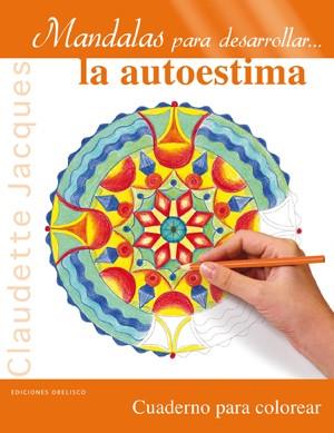 MANDALAS PARA DESARROLLAR-- LA AUTOESTIMA | 9788497778459 | JACQUES, CLAUDETTE | Llibreria La Font de Mimir - Llibreria online Barcelona - Comprar llibres català i castellà