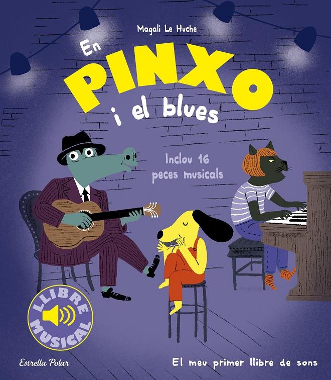 EN PINXO I EL BLUES | 9788413896564 | LE HUCHE, MAGALI | Llibreria La Font de Mimir - Llibreria online Barcelona - Comprar llibres català i castellà