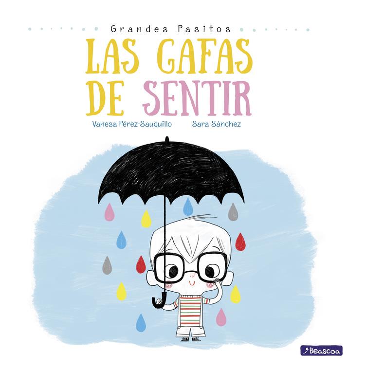 LAS GAFAS DE SENTIR (GRANDES PASITOS. ÁLBUM ILUSTRADO) | 9788448847869 | SARA SÁNCHEZ/VANESA PÉREZ-SAUQUILLO | Llibreria La Font de Mimir - Llibreria online Barcelona - Comprar llibres català i castellà