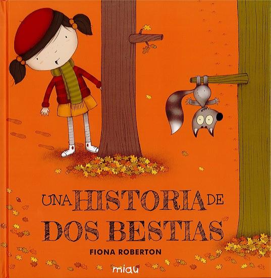 UNA HISTORIA DE DOS BESTIAS | 9788416434534 | ROBERTON, FIONA | Llibreria La Font de Mimir - Llibreria online Barcelona - Comprar llibres català i castellà