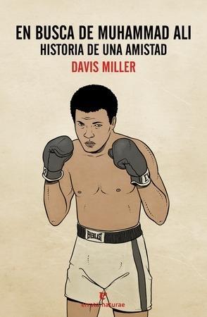 EN BUSCA DE MUHAMMAD ALI | 9788416544226 | DAVIS MILLER | Llibreria La Font de Mimir - Llibreria online Barcelona - Comprar llibres català i castellà