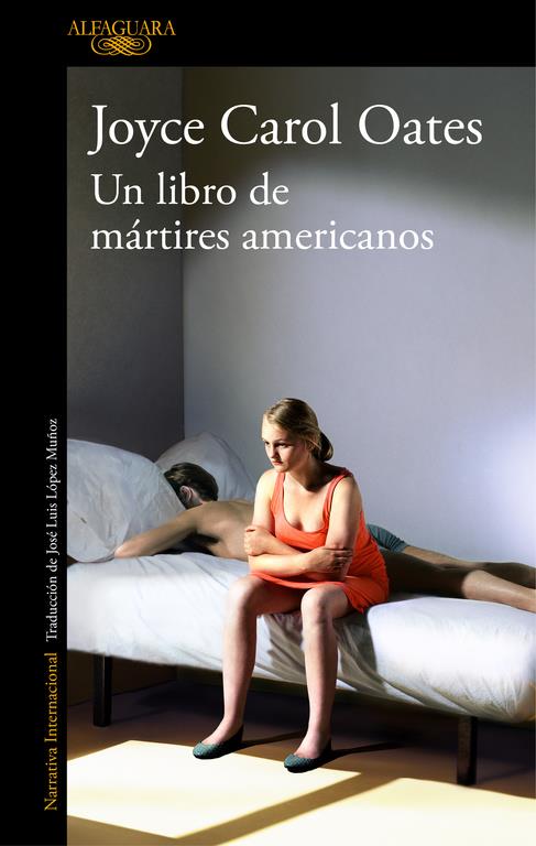 UN LIBRO DE MÁRTIRES AMERICANOS | 9788420431680 | JOYCE CAROL OATES | Llibreria La Font de Mimir - Llibreria online Barcelona - Comprar llibres català i castellà