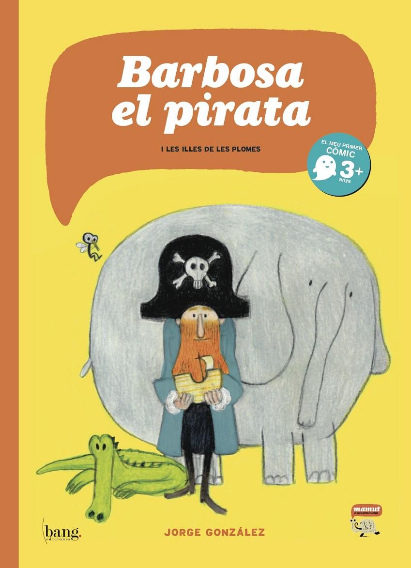 EN BARBOSA, EL PIRATA | 9788415051565 | GONZÁLEZ, JORGE | Llibreria La Font de Mimir - Llibreria online Barcelona - Comprar llibres català i castellà