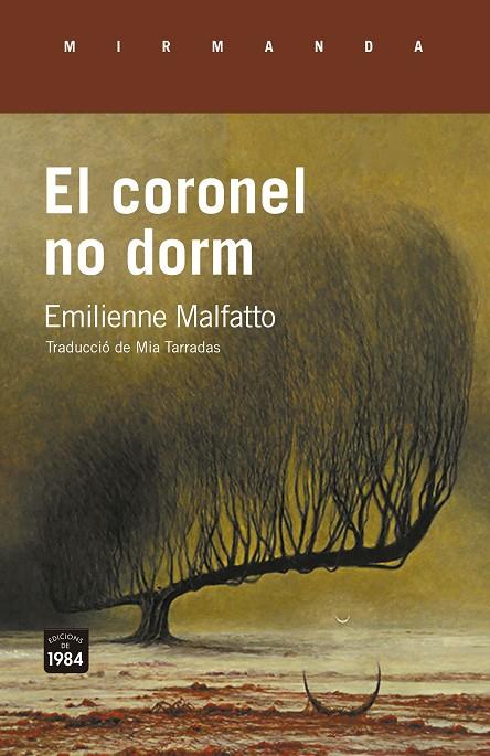 EL CORONEL NO DORM | 9788418858734 | MALFATTO, EMILIENNE | Llibreria La Font de Mimir - Llibreria online Barcelona - Comprar llibres català i castellà