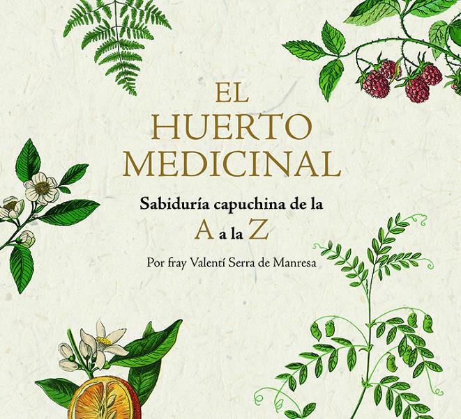 EL HUERTO MEDICINAL | 9788499795249 | SERRA I FORNELL, FRAY VALENTÍ | Llibreria La Font de Mimir - Llibreria online Barcelona - Comprar llibres català i castellà