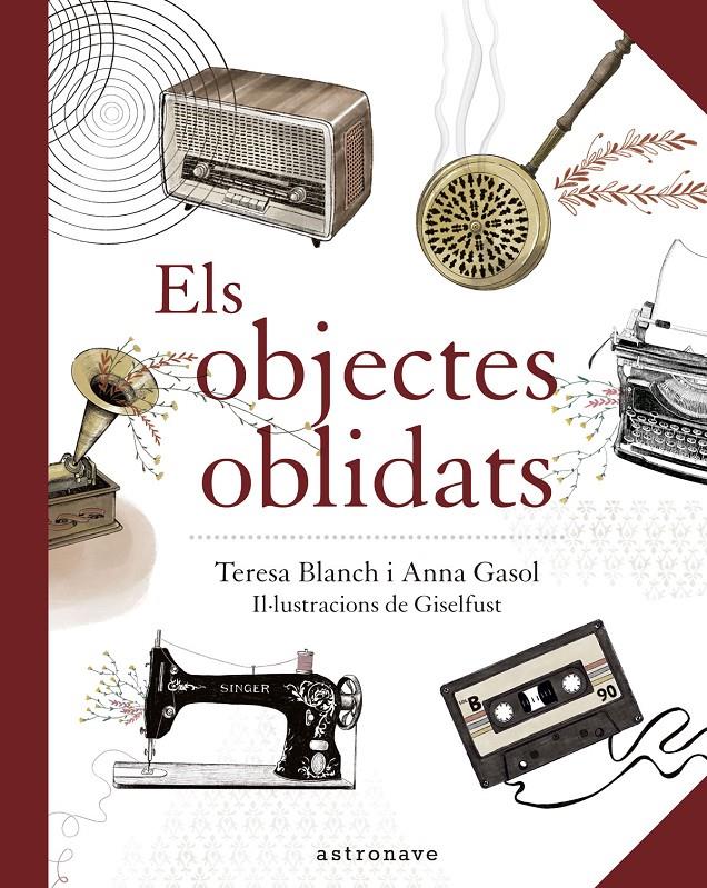 ELS OBJECTES OBLIDATS | 9788467940909 | ANNA GASOL/ TERESA BLANCH/ GISELFUST | Llibreria La Font de Mimir - Llibreria online Barcelona - Comprar llibres català i castellà