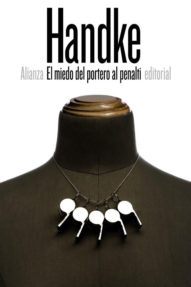 EL MIEDO DEL PORTERO AL PENALTI | 9788491041740 | HANDKE, PETER | Llibreria La Font de Mimir - Llibreria online Barcelona - Comprar llibres català i castellà