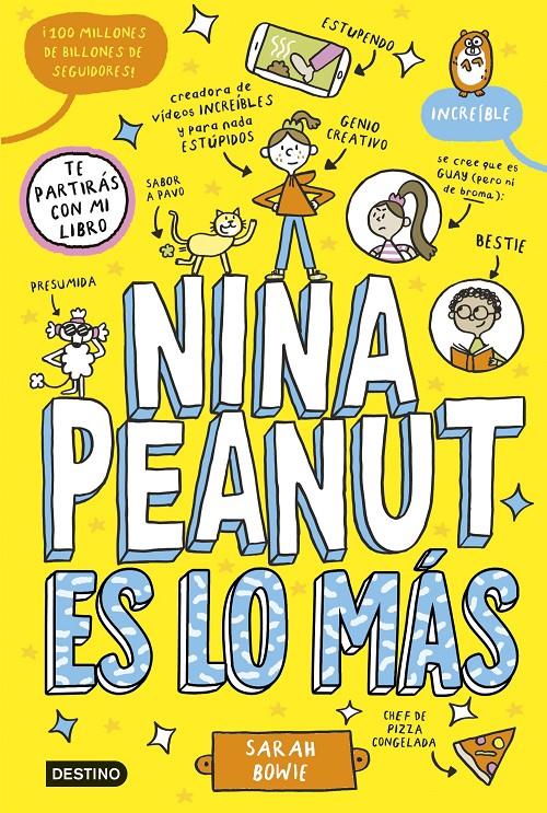 NINA PEANUT 1. NINA PEANUT ES LO MÁS | 9788408294023 | BOWIE, SARAH | Llibreria La Font de Mimir - Llibreria online Barcelona - Comprar llibres català i castellà