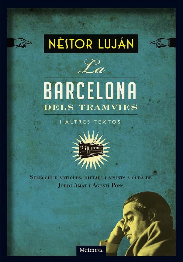 BARCELONA DELS TRAMVIES I ALTRES TEXTOS, LA | 9788494247521 | LUJÁN FERNÁNDEZ, NÈSTOR | Llibreria La Font de Mimir - Llibreria online Barcelona - Comprar llibres català i castellà