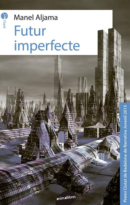 FUTUR IMPERFECTE | 9788415975762 | ALJAMA GARCIA, MANEL | Llibreria La Font de Mimir - Llibreria online Barcelona - Comprar llibres català i castellà