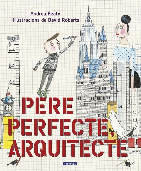 PERE PERFECTE, ARQUITECTE | 9788448849818 | ANDREA BEATY/DAVID ROBERTS | Llibreria La Font de Mimir - Llibreria online Barcelona - Comprar llibres català i castellà