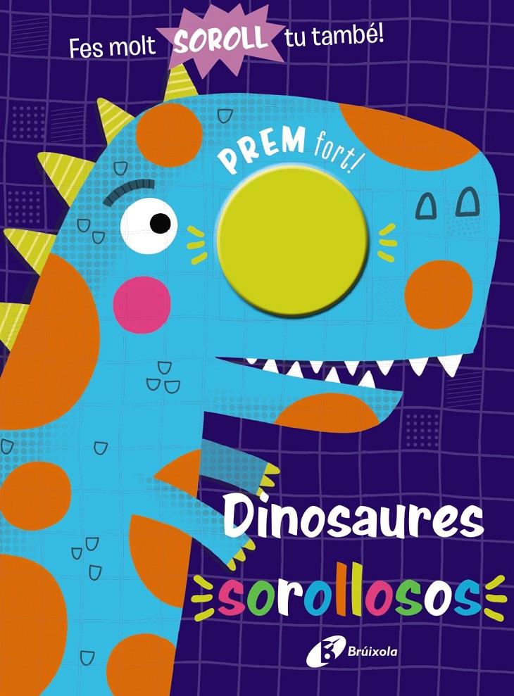 DINOSAURES SOROLLOSOS | 9788413490977 | VARIOS AUTORES | Llibreria La Font de Mimir - Llibreria online Barcelona - Comprar llibres català i castellà