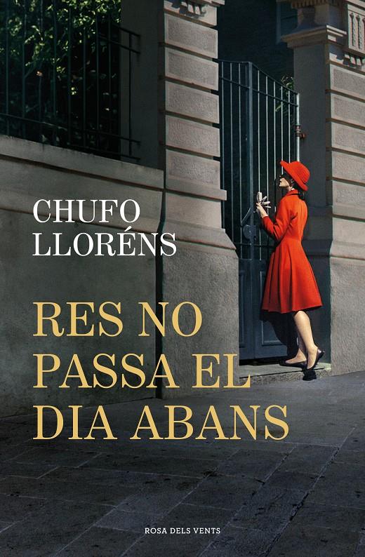 RES NO PASSA EL DIA ABANS | 9788419756725 | LLORÉNS, CHUFO | Llibreria La Font de Mimir - Llibreria online Barcelona - Comprar llibres català i castellà