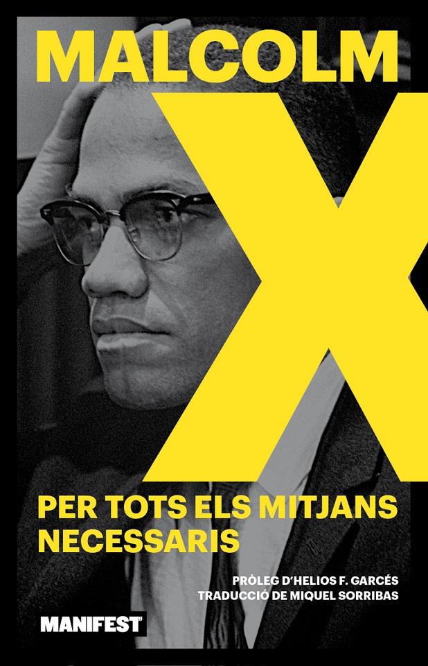 PER TOTS ELS MITJANS NECESSARIS | 9788410344211 | X, MALCOM | Llibreria La Font de Mimir - Llibreria online Barcelona - Comprar llibres català i castellà