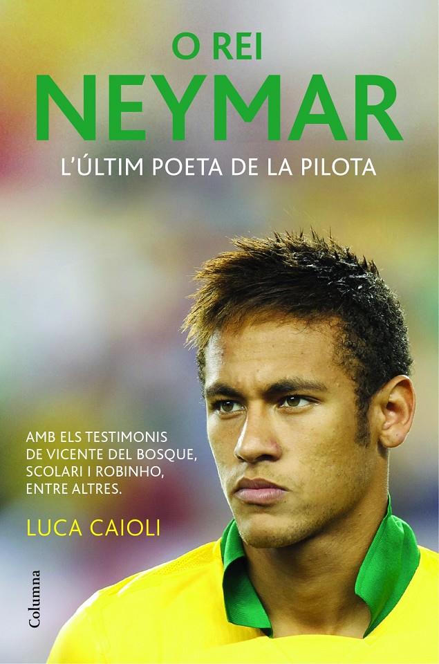 NEYMAR | 9788466418317 | CAIOLI, LUCA | Llibreria La Font de Mimir - Llibreria online Barcelona - Comprar llibres català i castellà