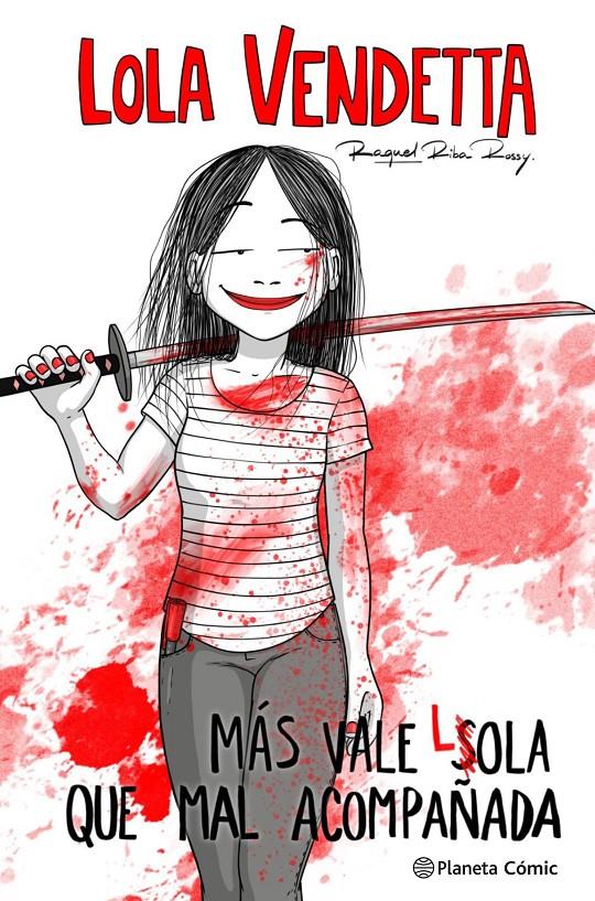 LOLA VENDETTA. MÁS VALE LOLA QUE MAL ACOMPAÑADA | 9788411611169 | RIBA ROSSY, RAQUEL | Llibreria La Font de Mimir - Llibreria online Barcelona - Comprar llibres català i castellà