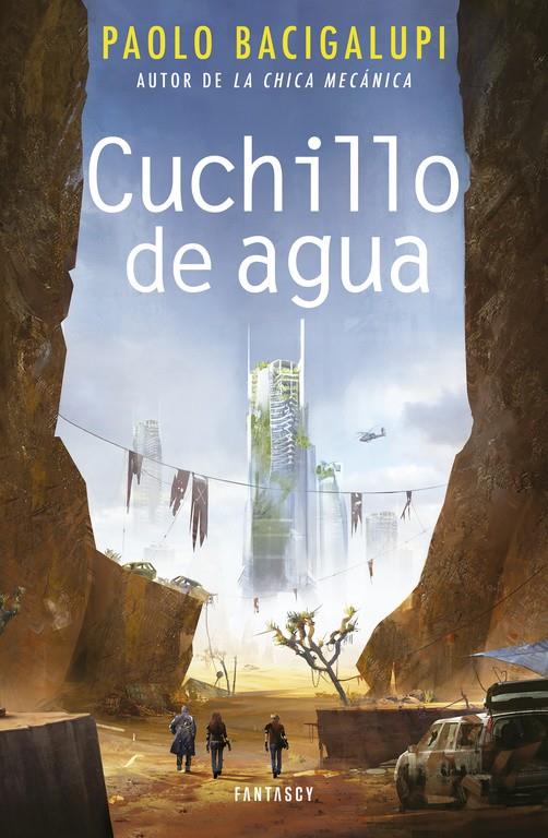 CUCHILLO DE AGUA | 9788415831914 | BACIGALUPI, PAOLO | Llibreria La Font de Mimir - Llibreria online Barcelona - Comprar llibres català i castellà