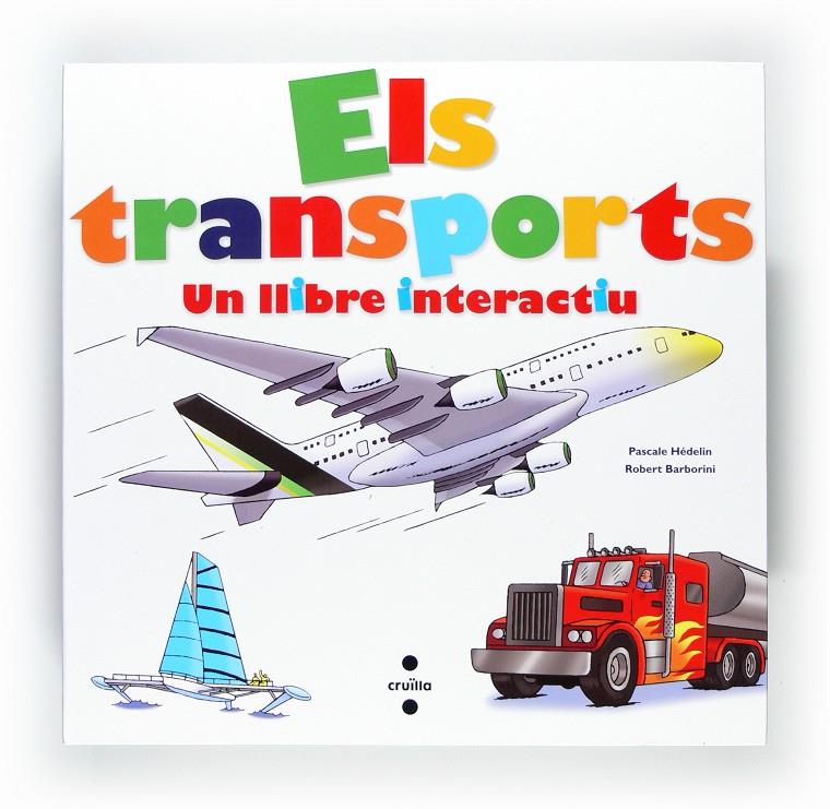 C-ELS TRANSPORTS,UN LLIBRE INTERACTIU | 9788466128001 | HÉDELIN, PASCALE | Llibreria La Font de Mimir - Llibreria online Barcelona - Comprar llibres català i castellà