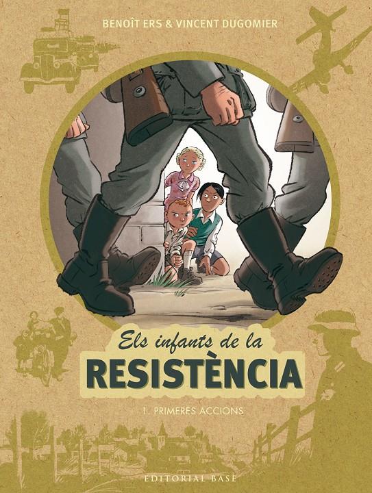 ELS INFANTS DE LA RESISTÈNCIA 1. PRIMERES ACCIONS | 9788416587667 | ERS, BENOÎT/DUGOMIER, VINCENT | Llibreria La Font de Mimir - Llibreria online Barcelona - Comprar llibres català i castellà