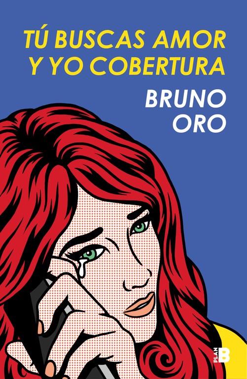 TÚ BUSCAS AMOR Y YO COBERTURA | 9788417001476 | ORO, BRUNO | Llibreria La Font de Mimir - Llibreria online Barcelona - Comprar llibres català i castellà