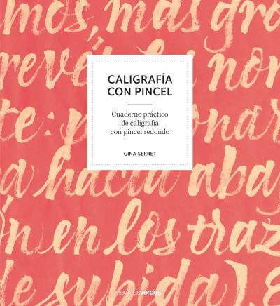 CALIGRAFÍA CON PINCEL | 9788416972470 | SERRET, GINA | Llibreria La Font de Mimir - Llibreria online Barcelona - Comprar llibres català i castellà