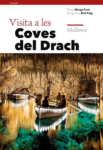 VISITA A LES COVES DEL DRACH | 9788484788409 | FONT I RODON, MARGA/PUIG VENTURA, BIEL | Llibreria La Font de Mimir - Llibreria online Barcelona - Comprar llibres català i castellà