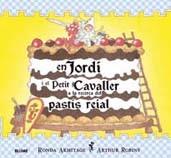 JORDI I EL PETIT CAVALLER A LA RECERCA DEL PASTÍS REIAL | 9788498014686 | ARMITAGE/A. ROBINS | Llibreria La Font de Mimir - Llibreria online Barcelona - Comprar llibres català i castellà