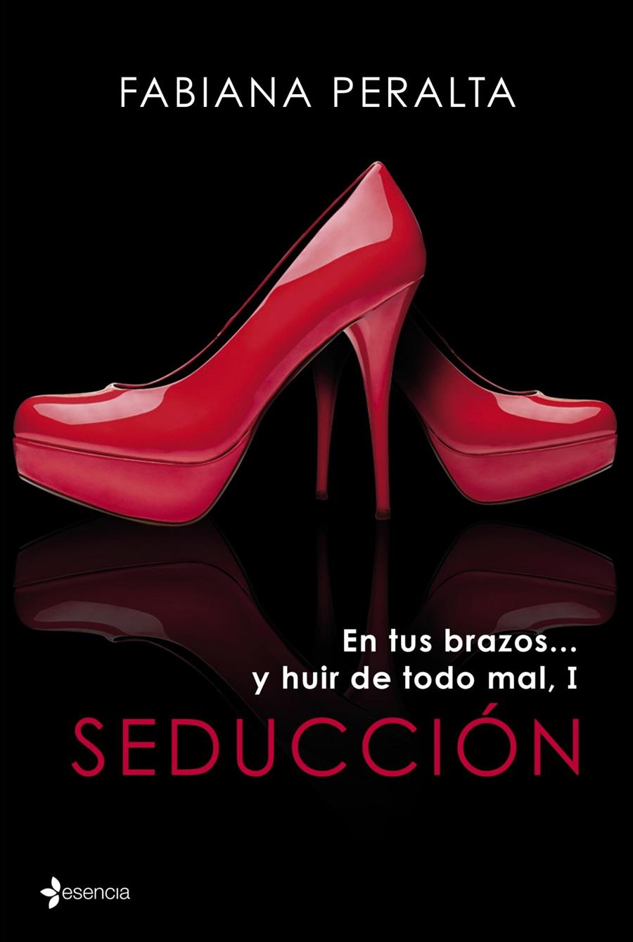 EN TUS BRAZOS... Y HUIR DE TODO MAL, I. SEDUCCIÓN | 9788408122371 | PERALTA, FABIANA | Llibreria La Font de Mimir - Llibreria online Barcelona - Comprar llibres català i castellà