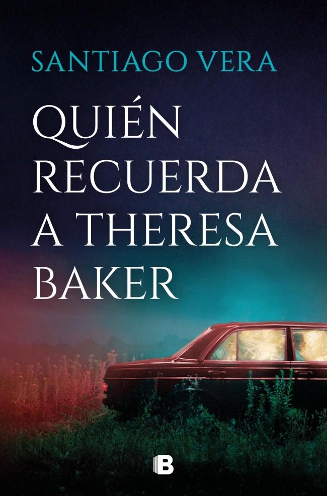 QUIÉN RECUERDA A THERESA BAKER (TRILOGÍA AMERICANA 3) | 9788466681056 | VERA, SANTIAGO | Llibreria La Font de Mimir - Llibreria online Barcelona - Comprar llibres català i castellà