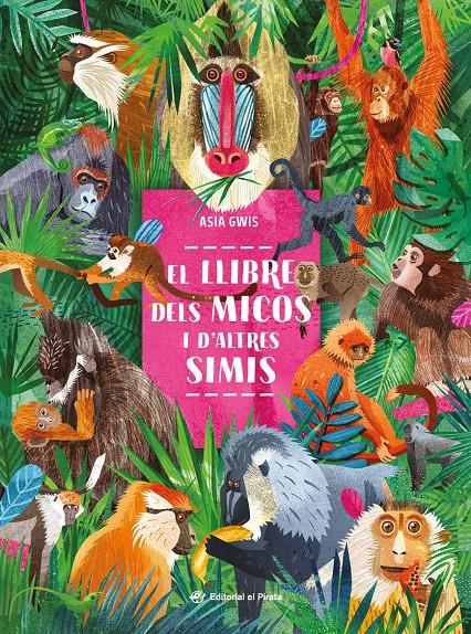 EL LLIBRE DELS MICOS I D'ALTRES SIMIS | 9788419912190 | GWIS, ASIA | Llibreria La Font de Mimir - Llibreria online Barcelona - Comprar llibres català i castellà