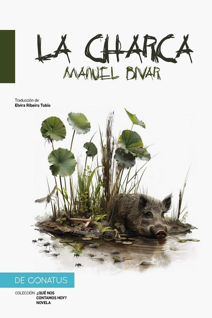 LA CHARCA | 9788410182035 | BIVAR, MANUEL | Llibreria La Font de Mimir - Llibreria online Barcelona - Comprar llibres català i castellà