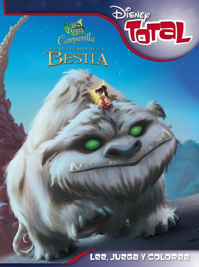 CAMPANILLA Y LA LEYENDA DE LA BESTIA. DISNEY TOTAL | 9788499516745 | DISNEY | Llibreria La Font de Mimir - Llibreria online Barcelona - Comprar llibres català i castellà