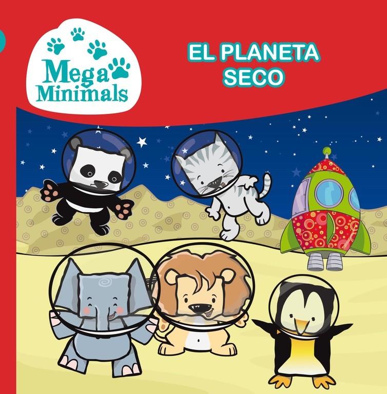 EL PLANETA SECO (MEGA MINIMALS. PRIMERAS LECTURAS 3) | 9788448843991 | TARRAS,TEO/VICIANA,JOSEP | Llibreria La Font de Mimir - Llibreria online Barcelona - Comprar llibres català i castellà