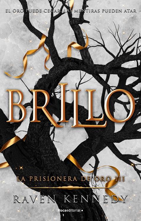 LA PRISIONERA DE ORO 3 - BRILLO | 9788419283832 | KENNEDY, RAVEN | Llibreria La Font de Mimir - Llibreria online Barcelona - Comprar llibres català i castellà