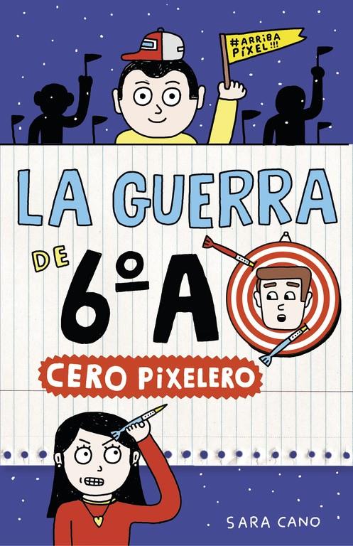 CERO PIXELERO (SERIE LA GUERRA DE 6ºA 4) | 9788420485324 | CANO, SARA | Llibreria La Font de Mimir - Llibreria online Barcelona - Comprar llibres català i castellà