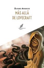 MAS ALLA DE LOVECRAFT | 9788412823189 | ALVARO APARICIO | Llibreria La Font de Mimir - Llibreria online Barcelona - Comprar llibres català i castellà