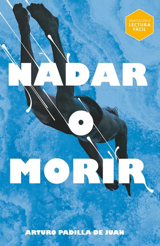 NADAR O MORIR (LECTURA FÁCIL) | 9788411827164 | PADILLA DE JUAN, ARTURO | Llibreria La Font de Mimir - Llibreria online Barcelona - Comprar llibres català i castellà