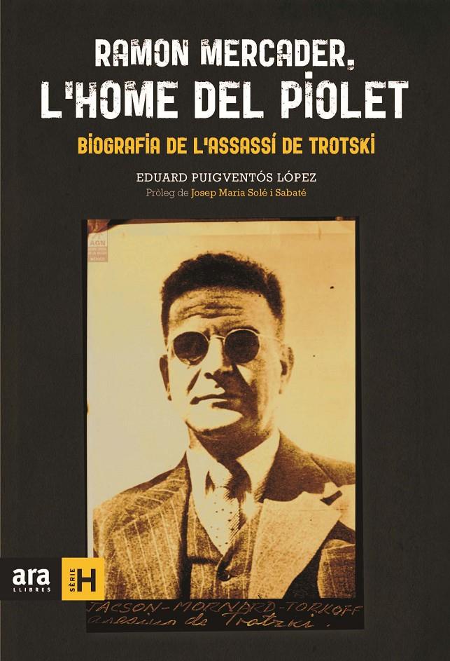 RAMON MERCADER, L'HOME DEL PIOLET | 9788415642879 | PUIGVENTÓS I LÓPEZ, EDUARD | Llibreria La Font de Mimir - Llibreria online Barcelona - Comprar llibres català i castellà