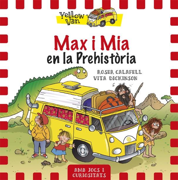 MAX I MIA EN LA PREHISTÒRIA | 9788424656515 | DICKINSON, VITA | Llibreria La Font de Mimir - Llibreria online Barcelona - Comprar llibres català i castellà