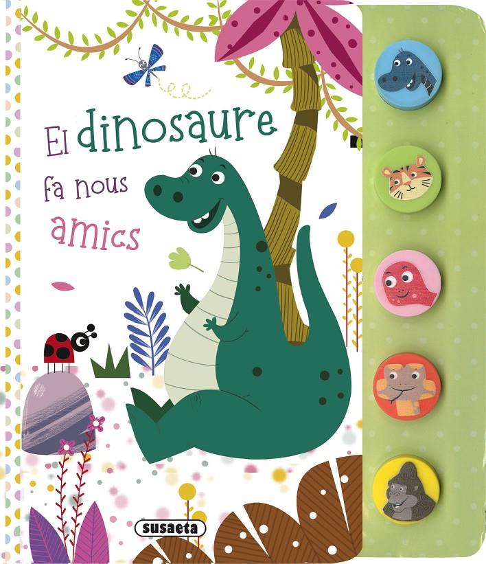 EL DINOSAURE FA NOUS AMICS | 9788467794526 | EDICIONES, SUSAETA | Llibreria La Font de Mimir - Llibreria online Barcelona - Comprar llibres català i castellà