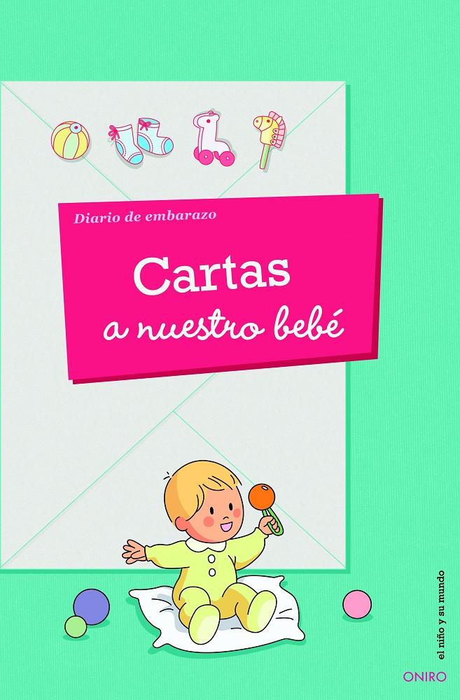 CARTAS A NUESTRO BEBE. DIARIO DE EMBARAZO | 9788497546195 | AUTORES VARIOS | Llibreria La Font de Mimir - Llibreria online Barcelona - Comprar llibres català i castellà