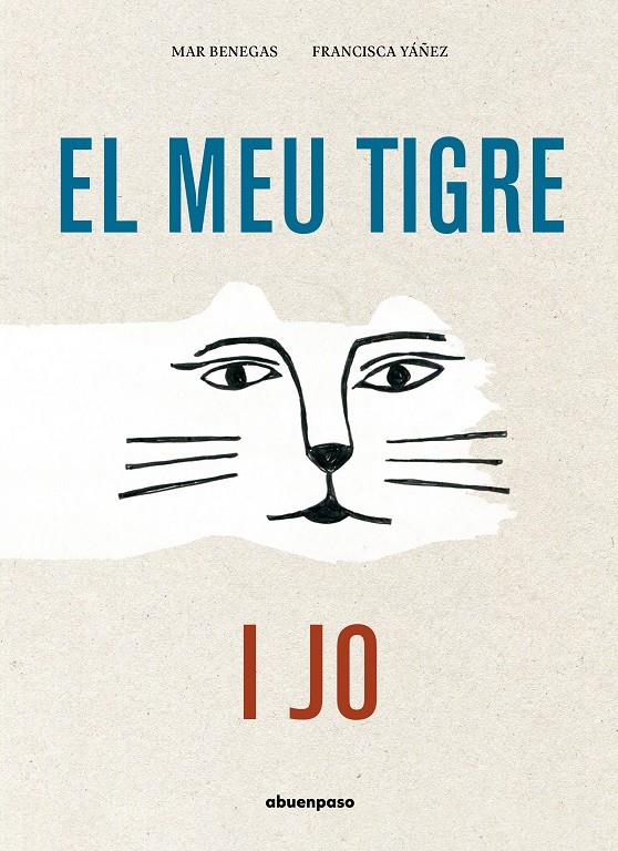 EL MEU TIGRE I JO | 9788417555580 | BENEGAS ORTIZ, MAR | Llibreria La Font de Mimir - Llibreria online Barcelona - Comprar llibres català i castellà