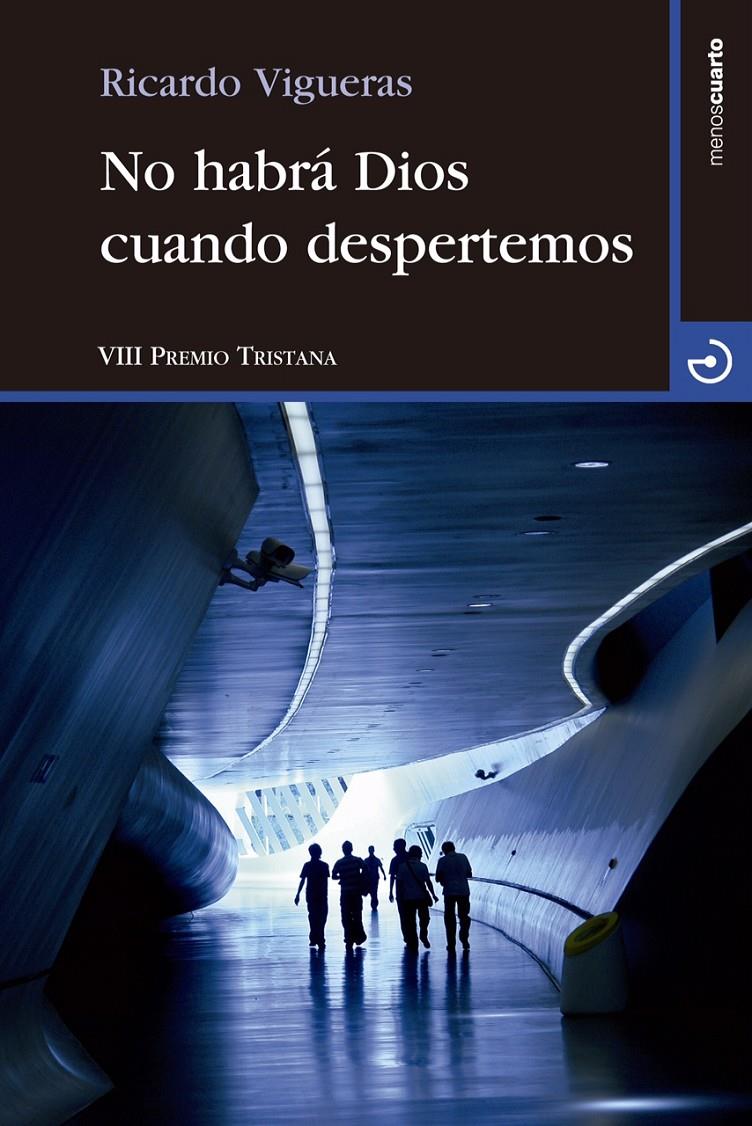 NO HABRÁ DIOS CUANDO DESPERTEMOS | 9788415740339 | VIGUERAS FERNÁNDEZ, RICARDO | Llibreria La Font de Mimir - Llibreria online Barcelona - Comprar llibres català i castellà