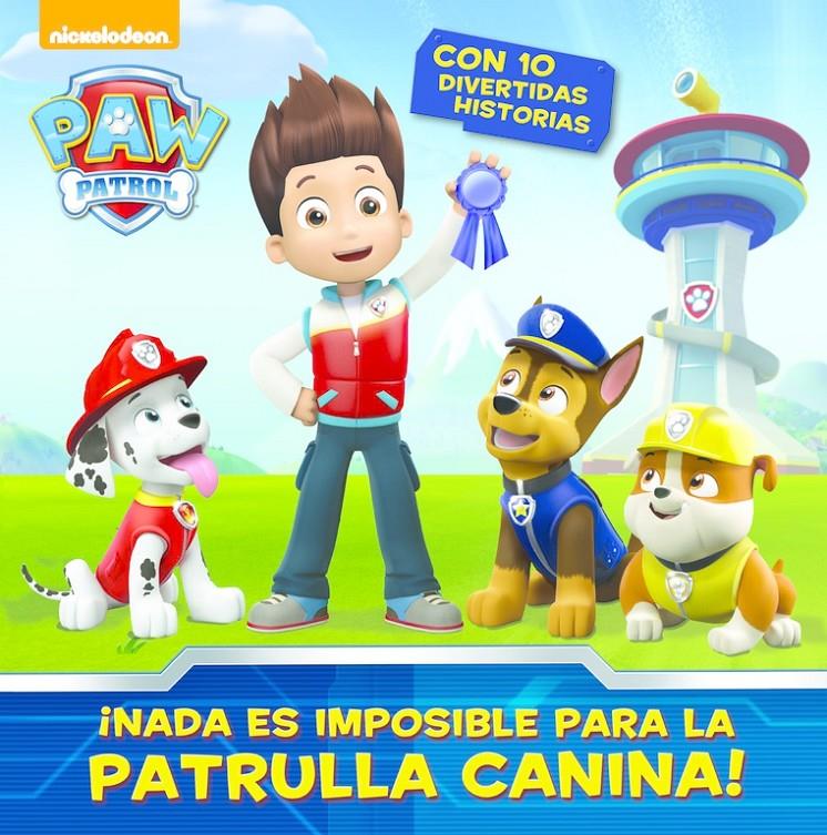 ¡NADA ES IMPOSIBLE PARA LA PATRULLA CANINA! (PAW PATROL) | 9788448844578 | NICKELODEON | Llibreria La Font de Mimir - Llibreria online Barcelona - Comprar llibres català i castellà