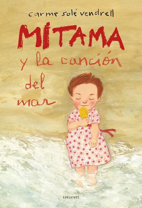 MITAMA Y LA CANCIÓN DEL MAR | 9788414060513 | SOLÉ VENDRELL, CARME | Llibreria La Font de Mimir - Llibreria online Barcelona - Comprar llibres català i castellà