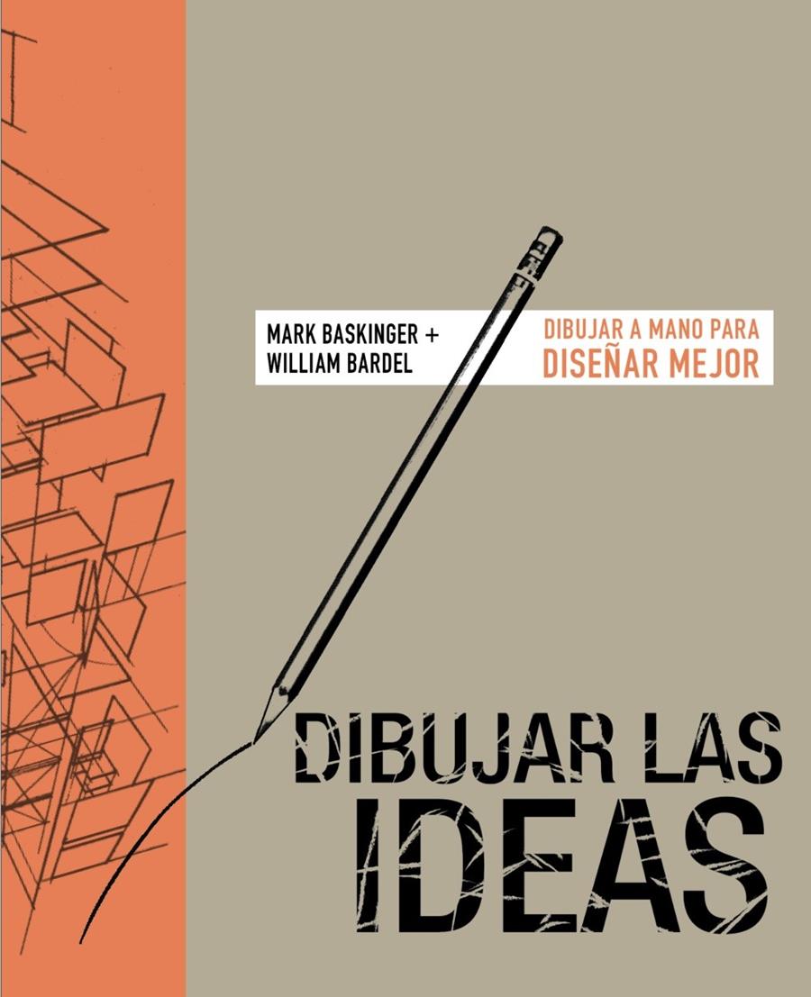 DIBUJAR LAS IDEAS | 9788441542785 | BASKINGER, MARK/BARDEL, WILLIAN | Llibreria La Font de Mimir - Llibreria online Barcelona - Comprar llibres català i castellà